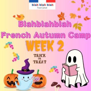 rs=w:1080 FRENCH AUTUMN CAMP Week 2(Monday 27th to Friday 31st October 2025)