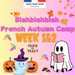 rs=w:1080 FRENCH AUTUMN CAMP Week 1&2(Monday 20th to Friday 31st October 2025)